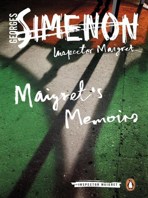 Title details for Maigret's Memoirs by Georges Simenon - Available